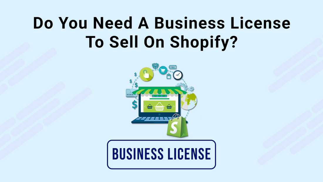 Do You Need a Business License to Sell on Shopify