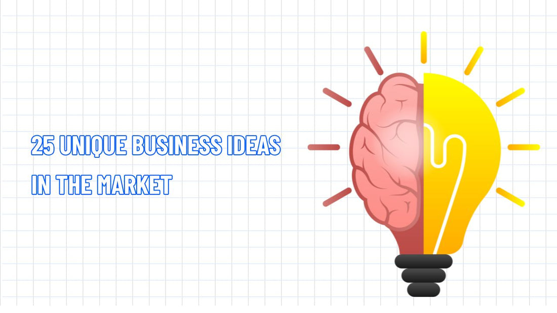 25 Unique Business Ideas for 2025: Suggestions in the Market