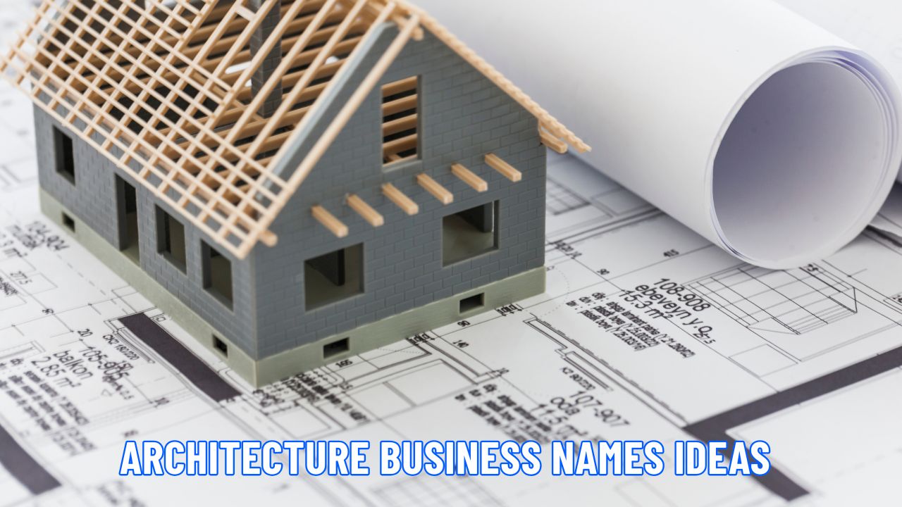 Architecture Business Name Ideas | Best 2025 Naming Guide