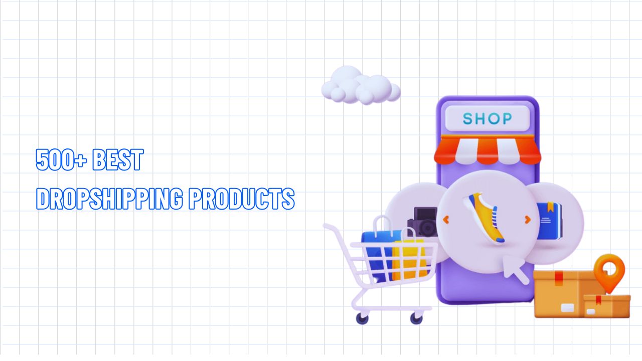 500+ Best Dropshipping Products To Sell In 2026 (Month + Niche)