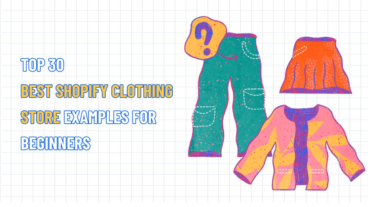 TOP 30 Best Shopify Clothing Store Examples for Beginners