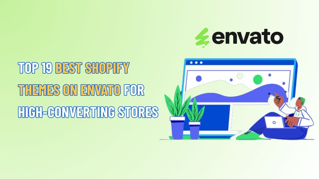 TOP 19 Best Shopify Themes Envato for High-Converting Stores