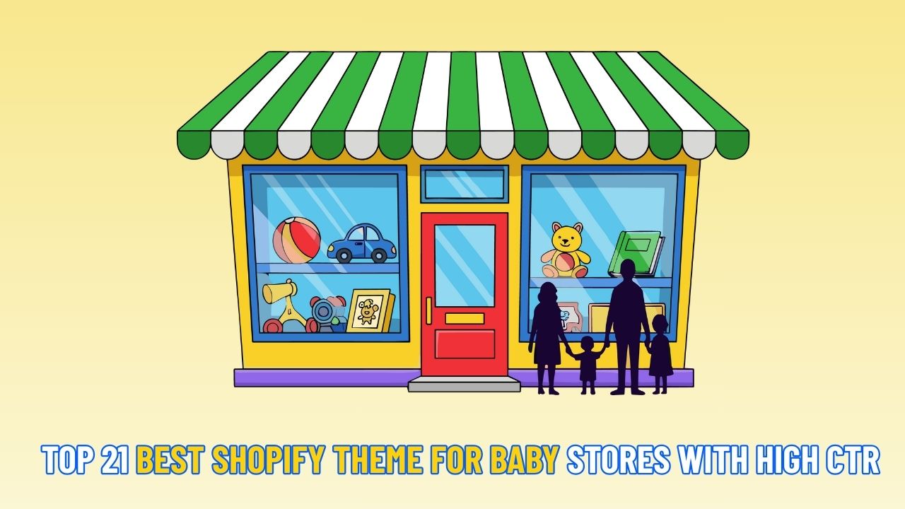 TOP 20 Best Shopify Theme for Baby Stores with High CTR