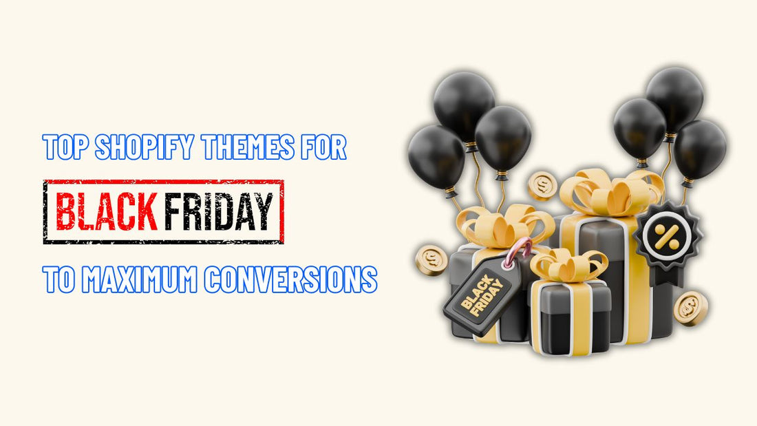 Top Shopify Themes for Black Friday for Maximum Conversions