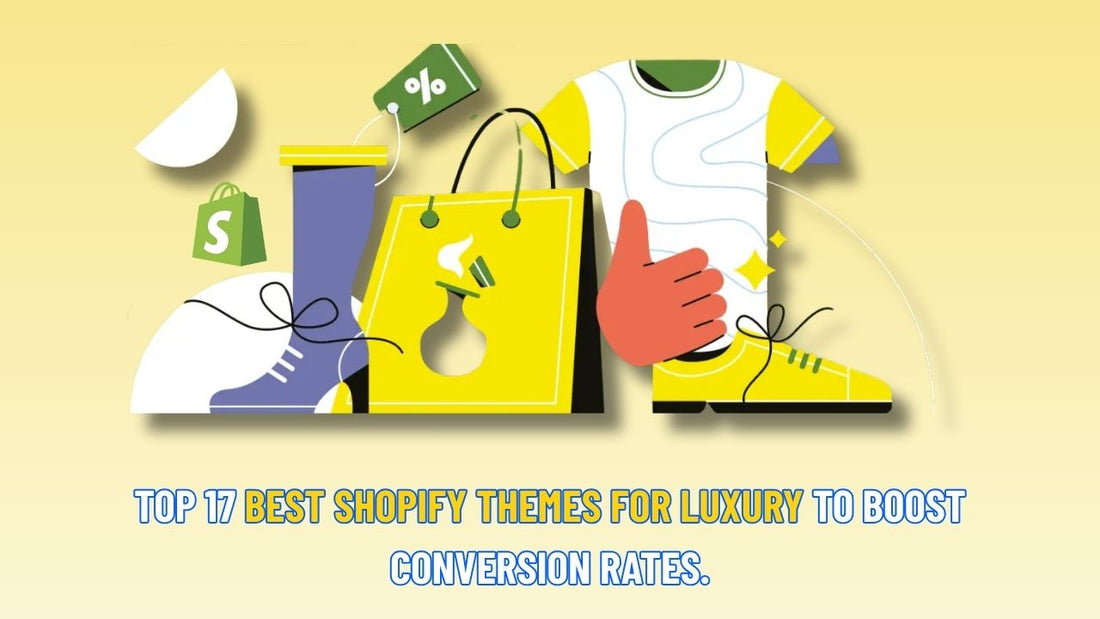 Top 18 Best Shopify Themes for Luxury Brands That Convert
