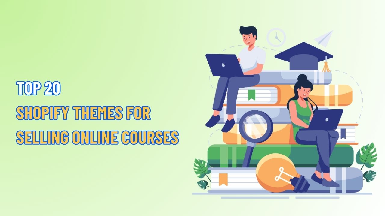 Top 20 Shopify Themes for Selling Online Courses in 2026