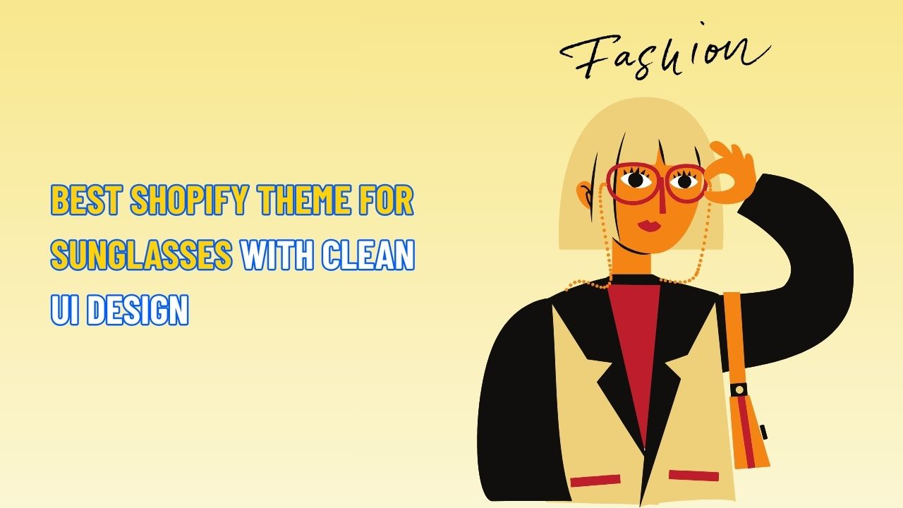 TOP 16 Best Shopify Theme for Sunglasses with Clean UI Design