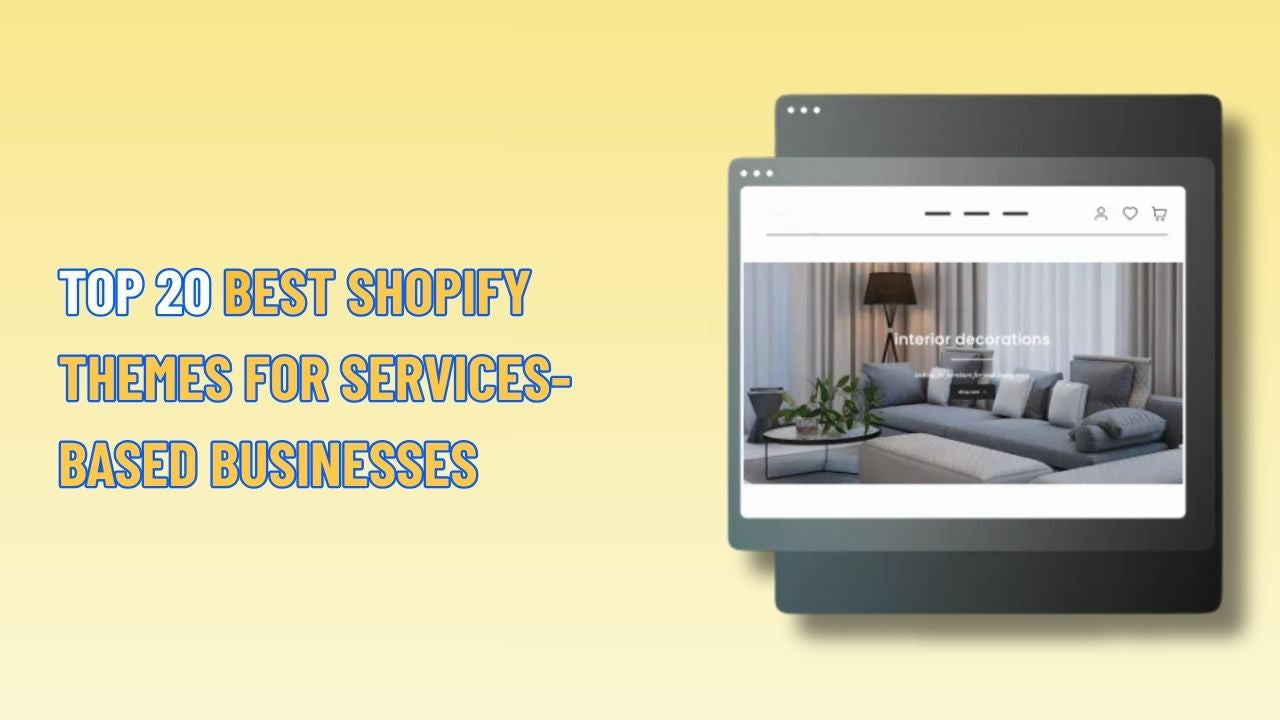 Top 20 Best Shopify Themes for Services-Based Businesses