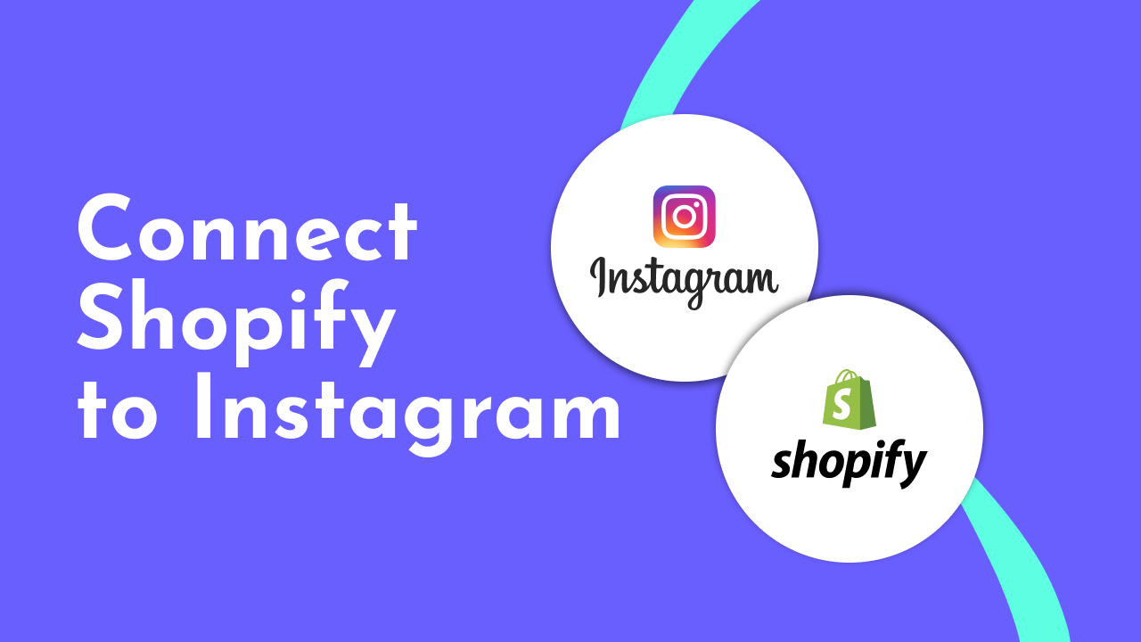 How to Connect Shopify to Instagram Simple Guide