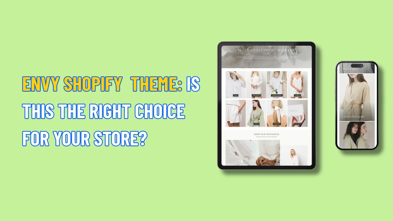 Envy Shopify theme: Is This the Right Choice for Your Store?