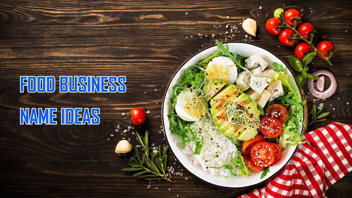 Top +1000 Food Business Name Ideas to Inspire Your Brand