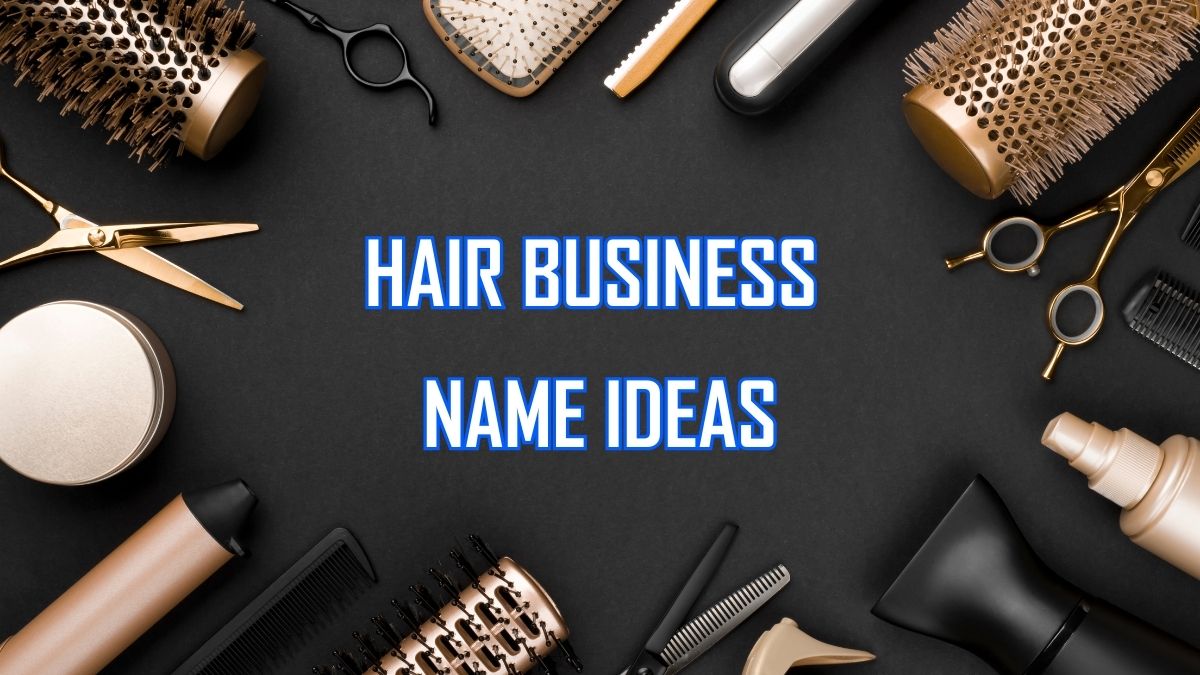 400+ Best Hair Business Name Ideas to inspire your brand