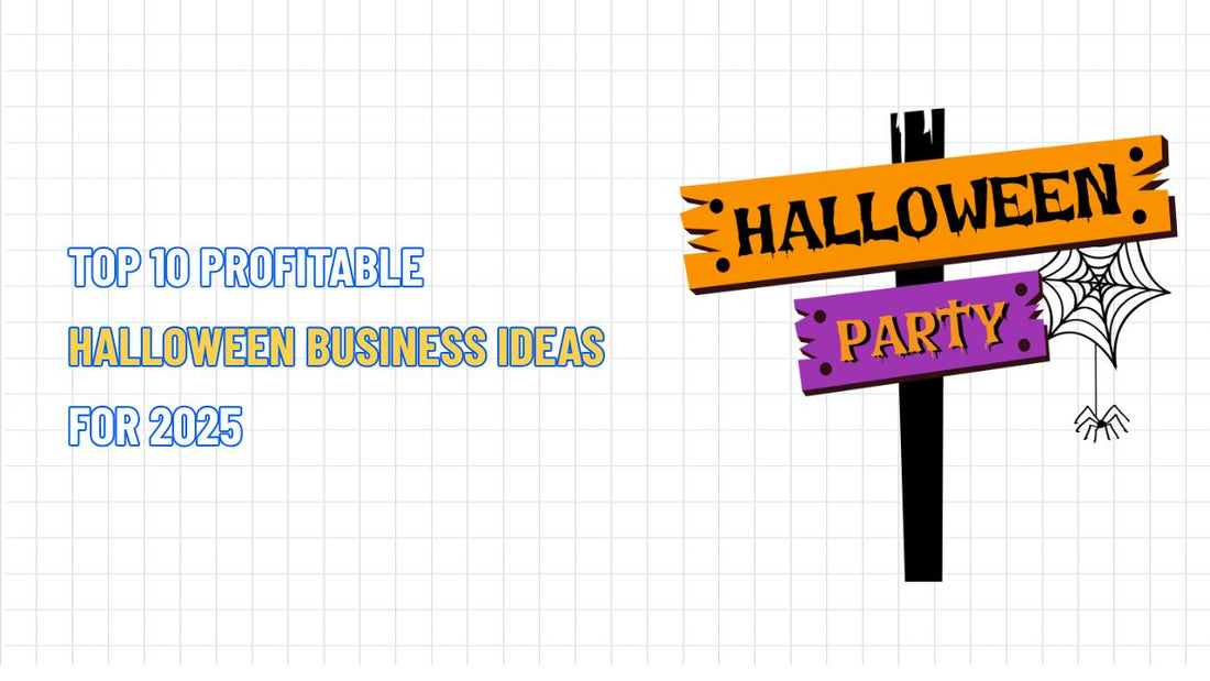 TOP 10 Profitable Halloween Business Ideas for 2025