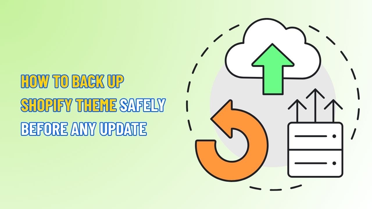 How to Back Up Shopify Theme Safely Before Any Update