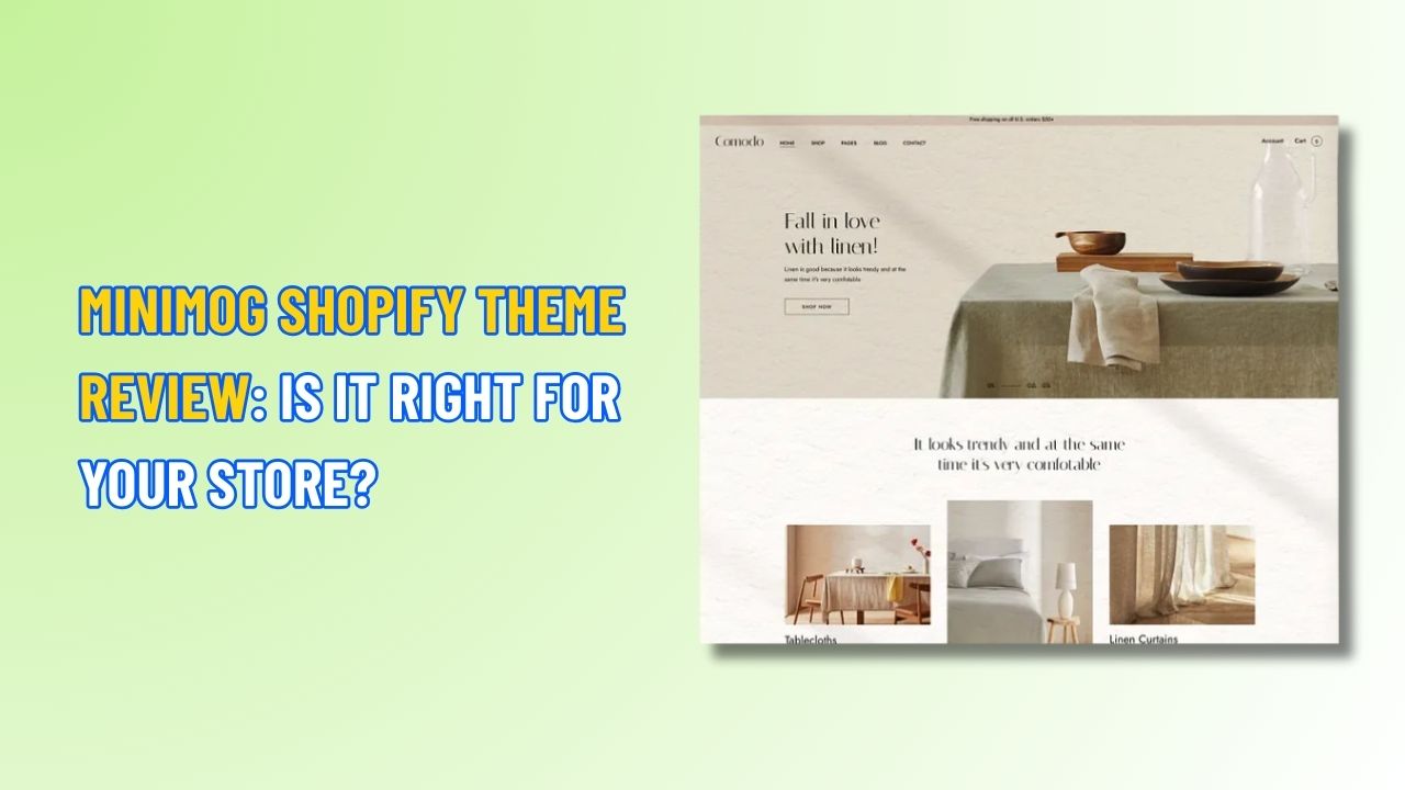 Minimog Shopify Theme Review: Is It Right for Your Store?