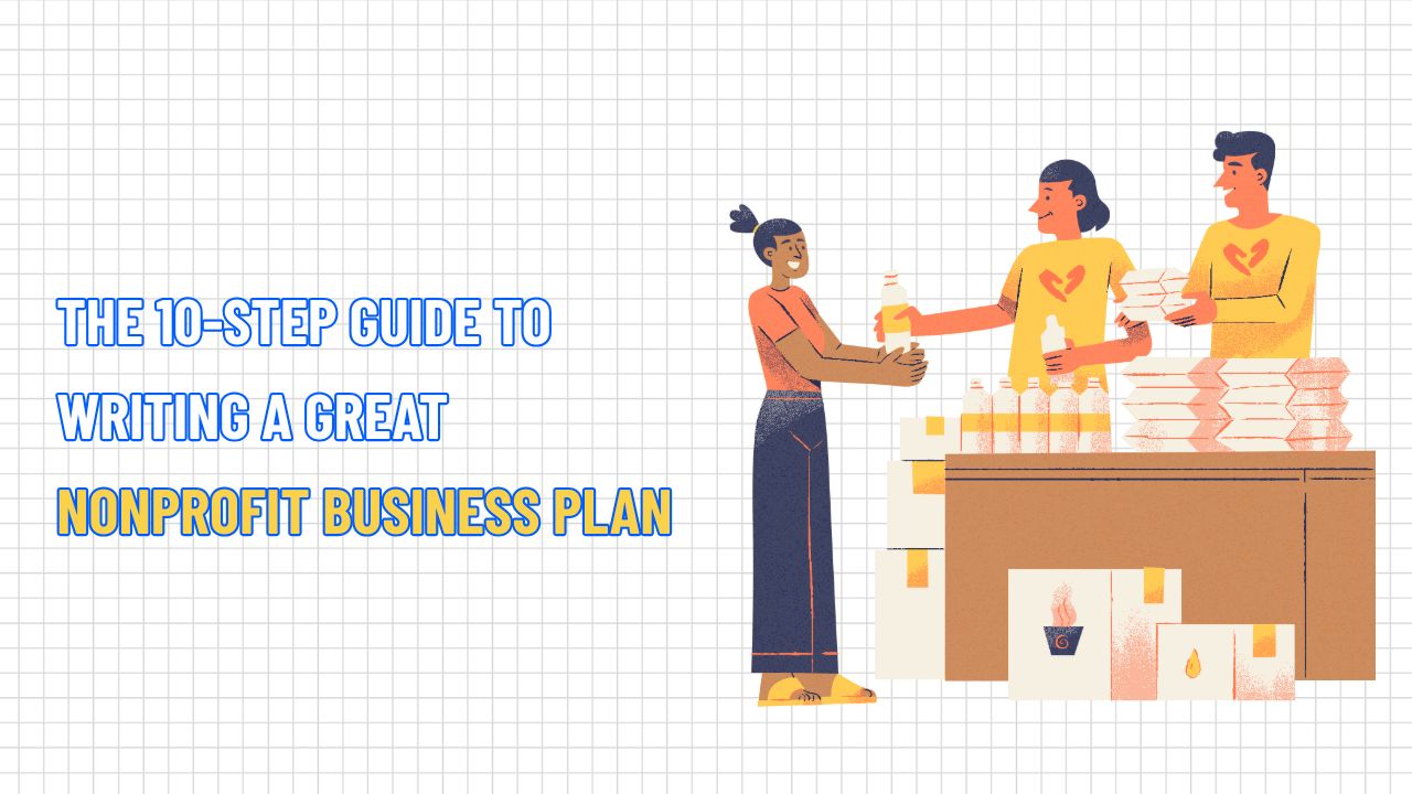 The 10-Step Guide to Writing a Great Nonprofit Business Plan