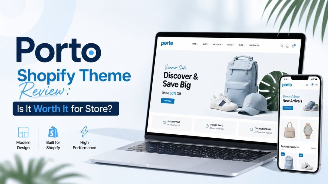 Porto Shopify Theme Review: Is It Worth It for Store?