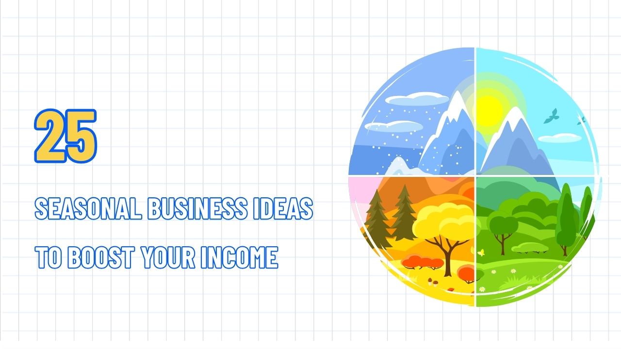 Seasonal Business Ideas to Boost Your Income