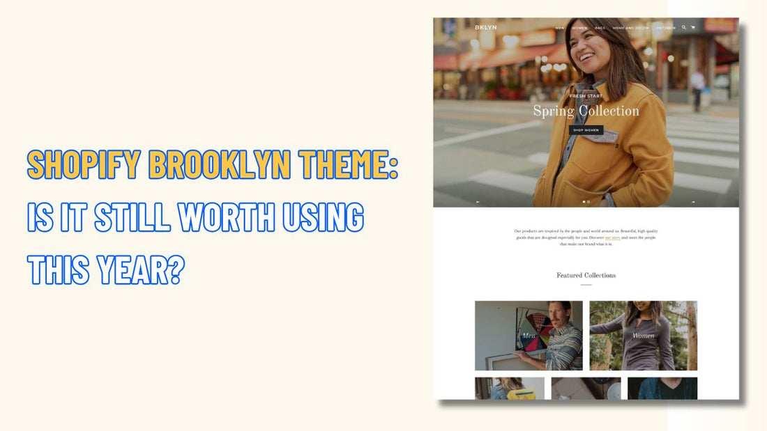Shopify Brooklyn Theme Review: Is It Still Worth Using This Year?