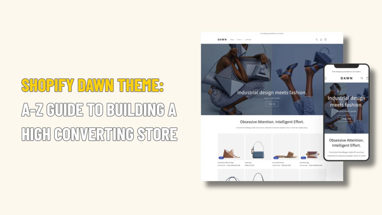 Shopify Dawn theme: A-Z Guide to Building a High Converting Store