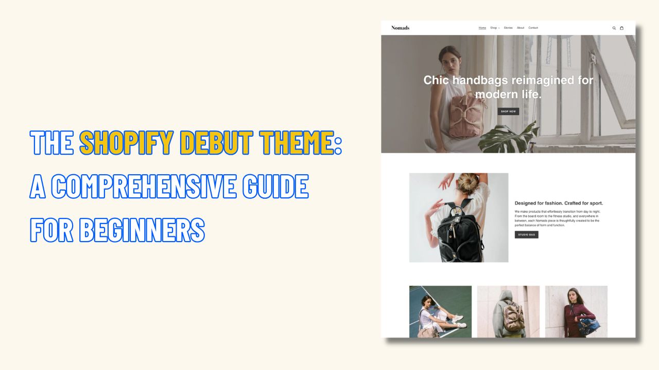 The Shopify Debut Theme: A Comprehensive Guide for Beginners