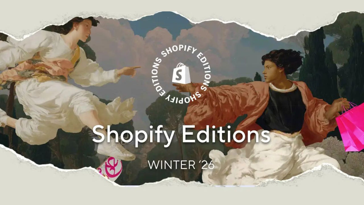 Shopify Winter ’26 Edition: Everything You Need to Know