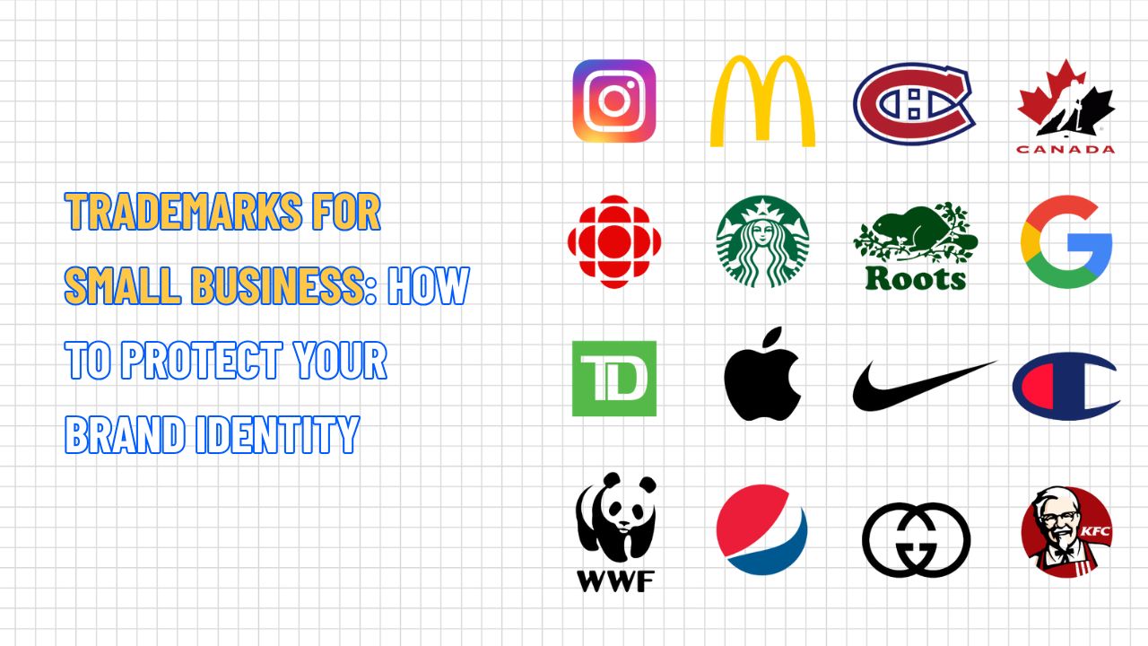 Trademarks for Small Business: How to Protect Your Brand Identity