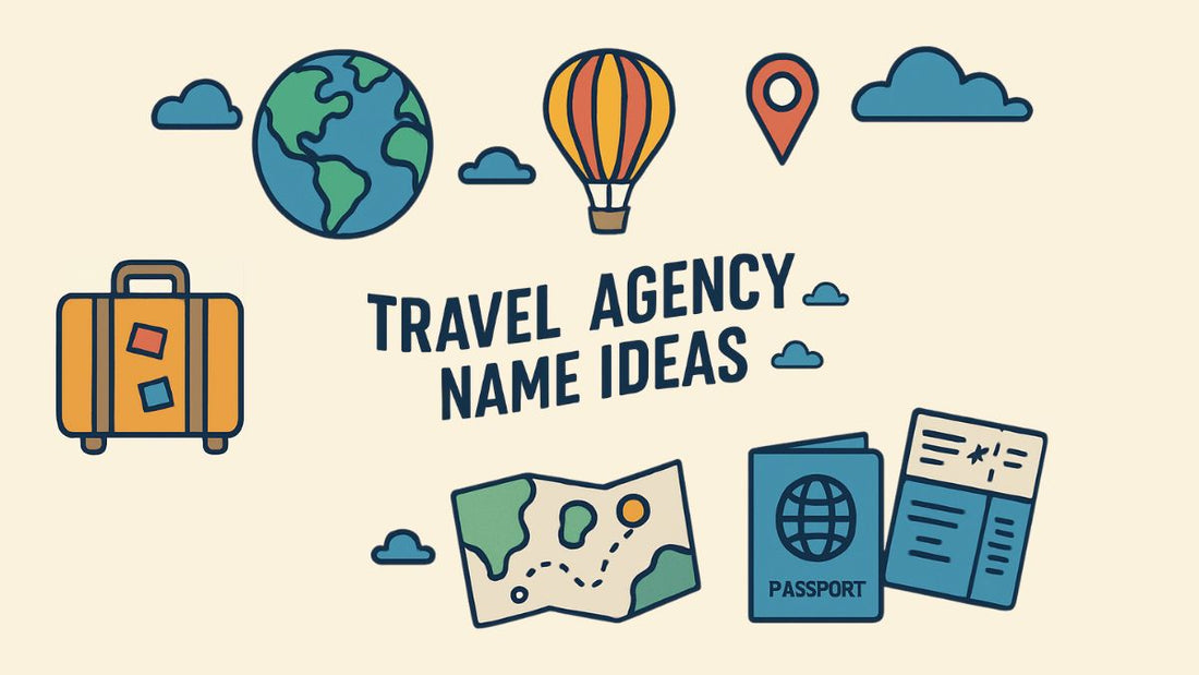 500+ Travel Agency Name Ideas To Inspire Your Brand