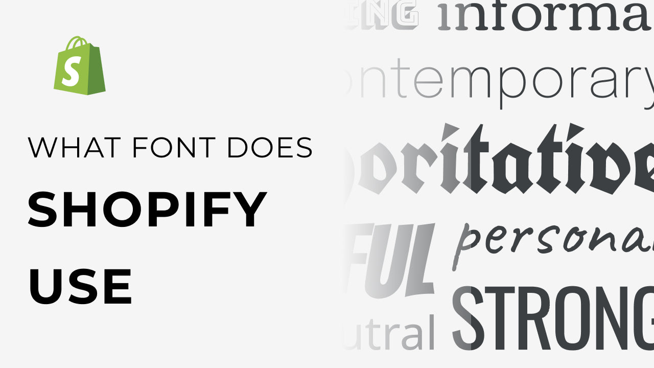 What Font Does Shopify Use? How To Choose Fonts For Your Shopify Store