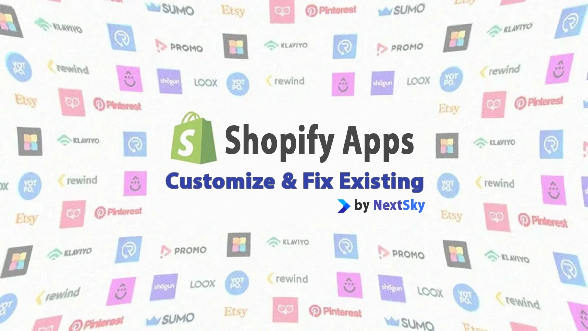 Customize & Fix Existing Shopify Apps